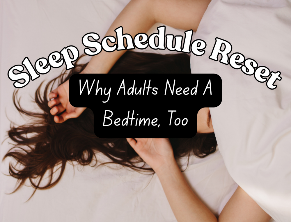 Sleep Schedule Reset: Why Adults Need A Bedtime, Too